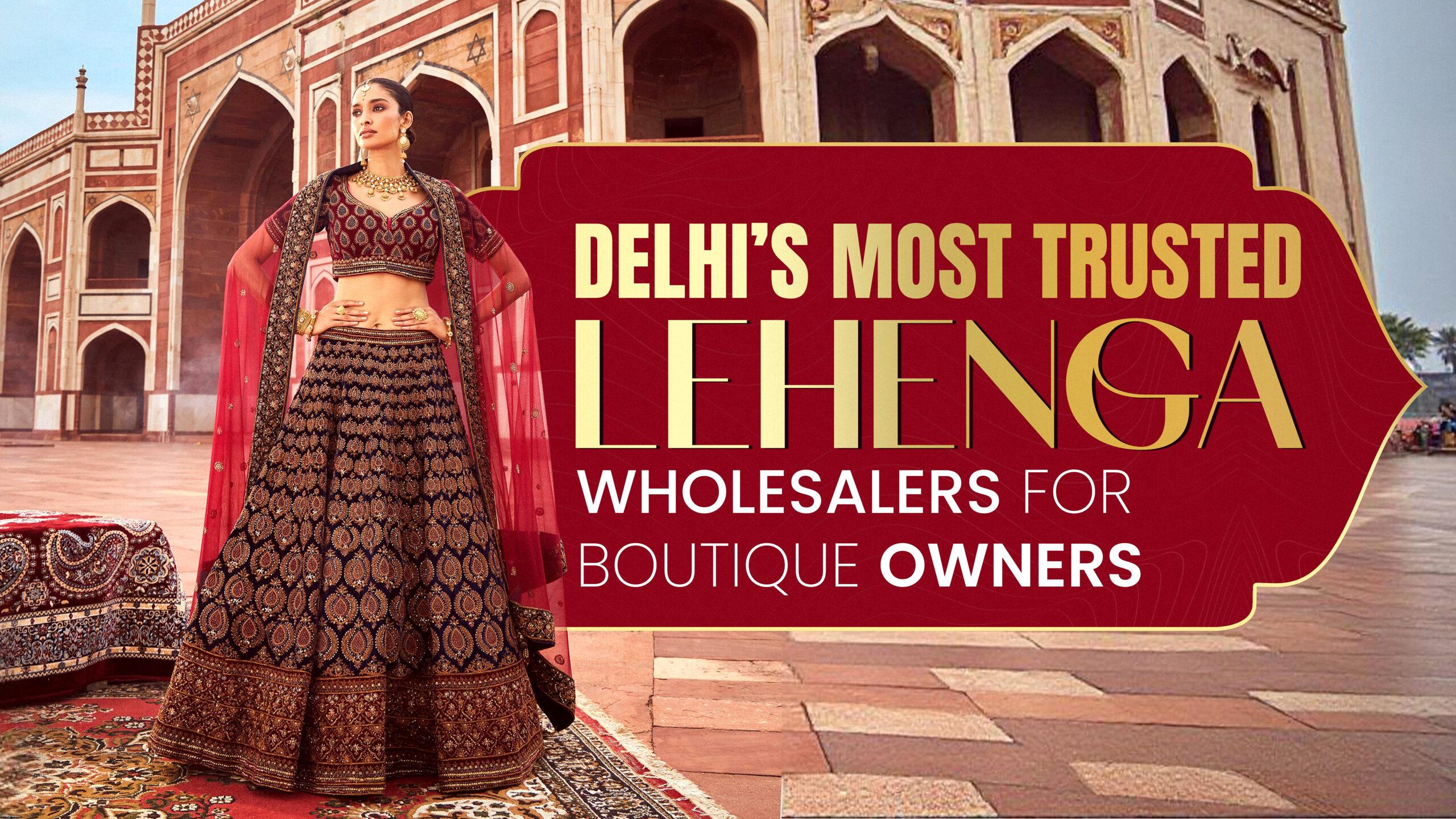 Delhi’s Most Trusted Lehenga Wholesalers