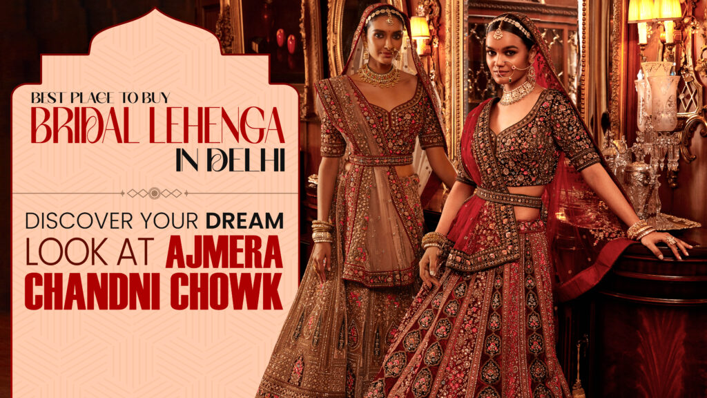 Best Place to Buy Bridal Lehenga in Delhi