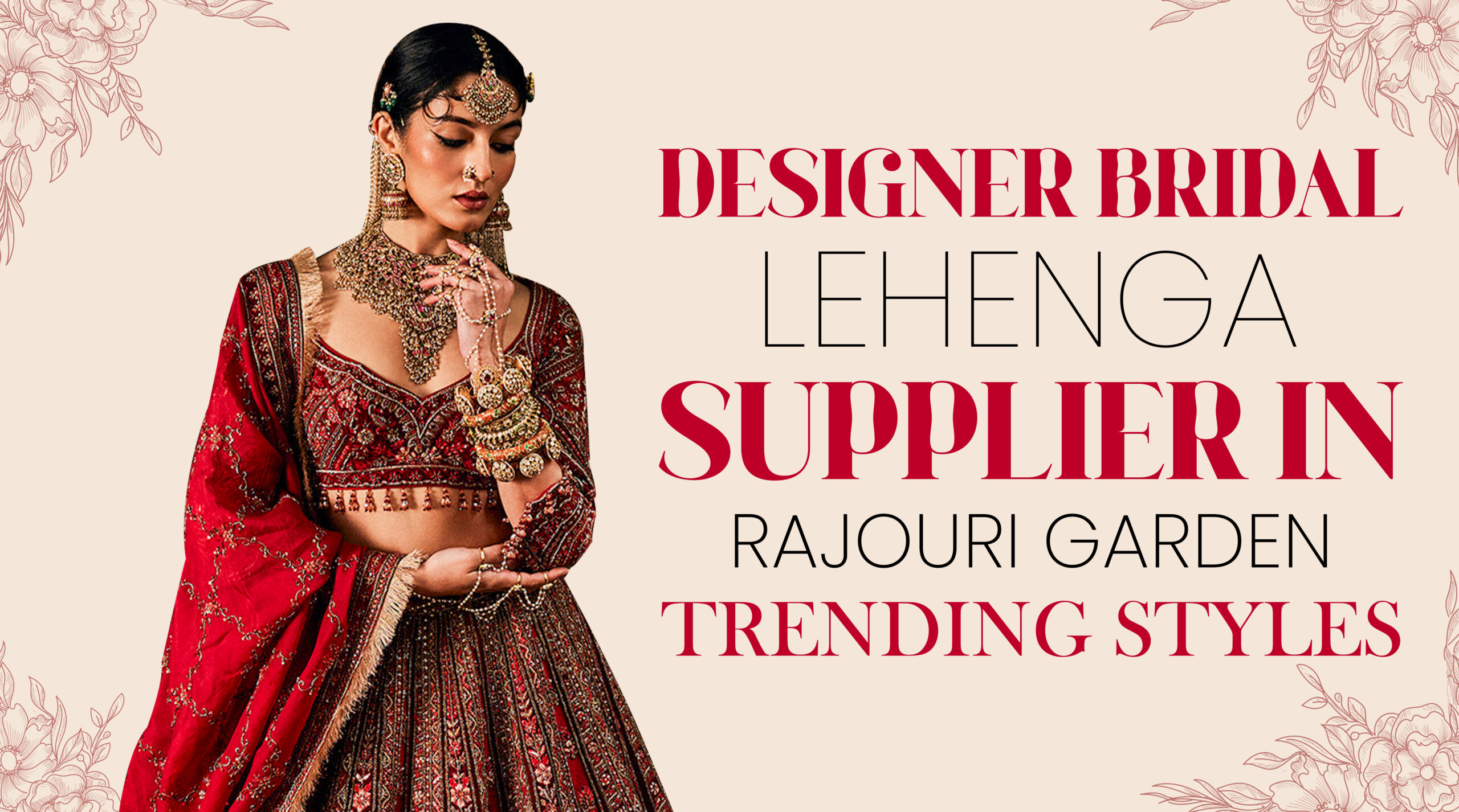 Designer Bridal Lehenga Supplier in Rajouri Garden