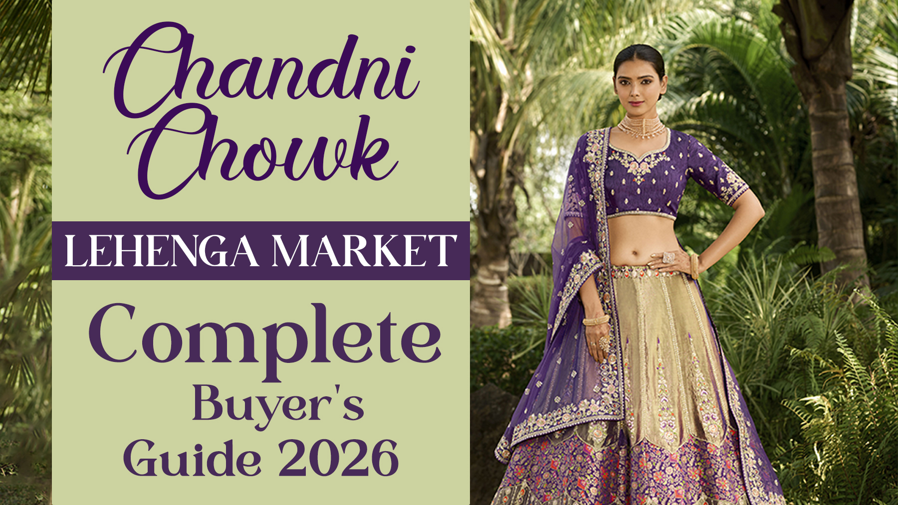 Bride wearing a designer purple and gold bridal lehenga with the title Chandni Chowk Lehenga Market: Complete Buyer's Guide 2026.