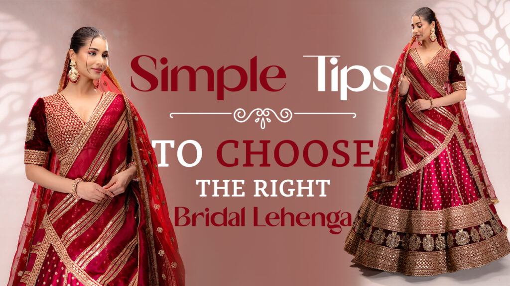 Bridal Lehenga in Chandni Chowk featuring a bride in a red embroidered bridal lehenga with simple tips to choose the right wedding outfit.
