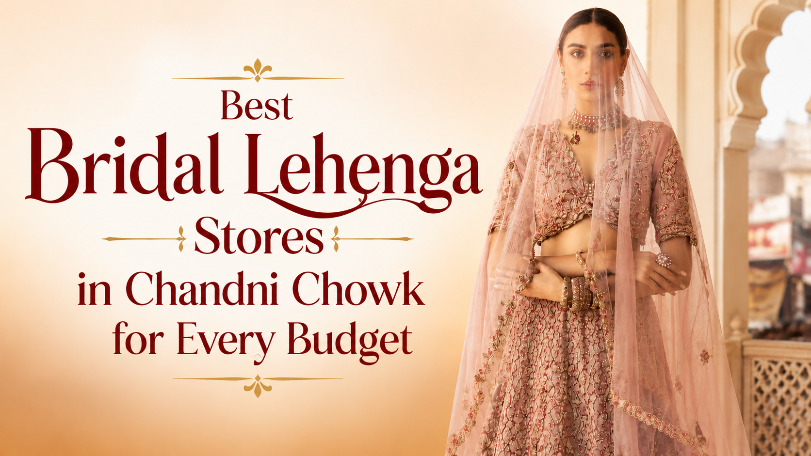 Best Bridal Lehenga Stores in Chandni Chowk for Every Budget featuring a designer pink bridal lehenga collection for modern brides