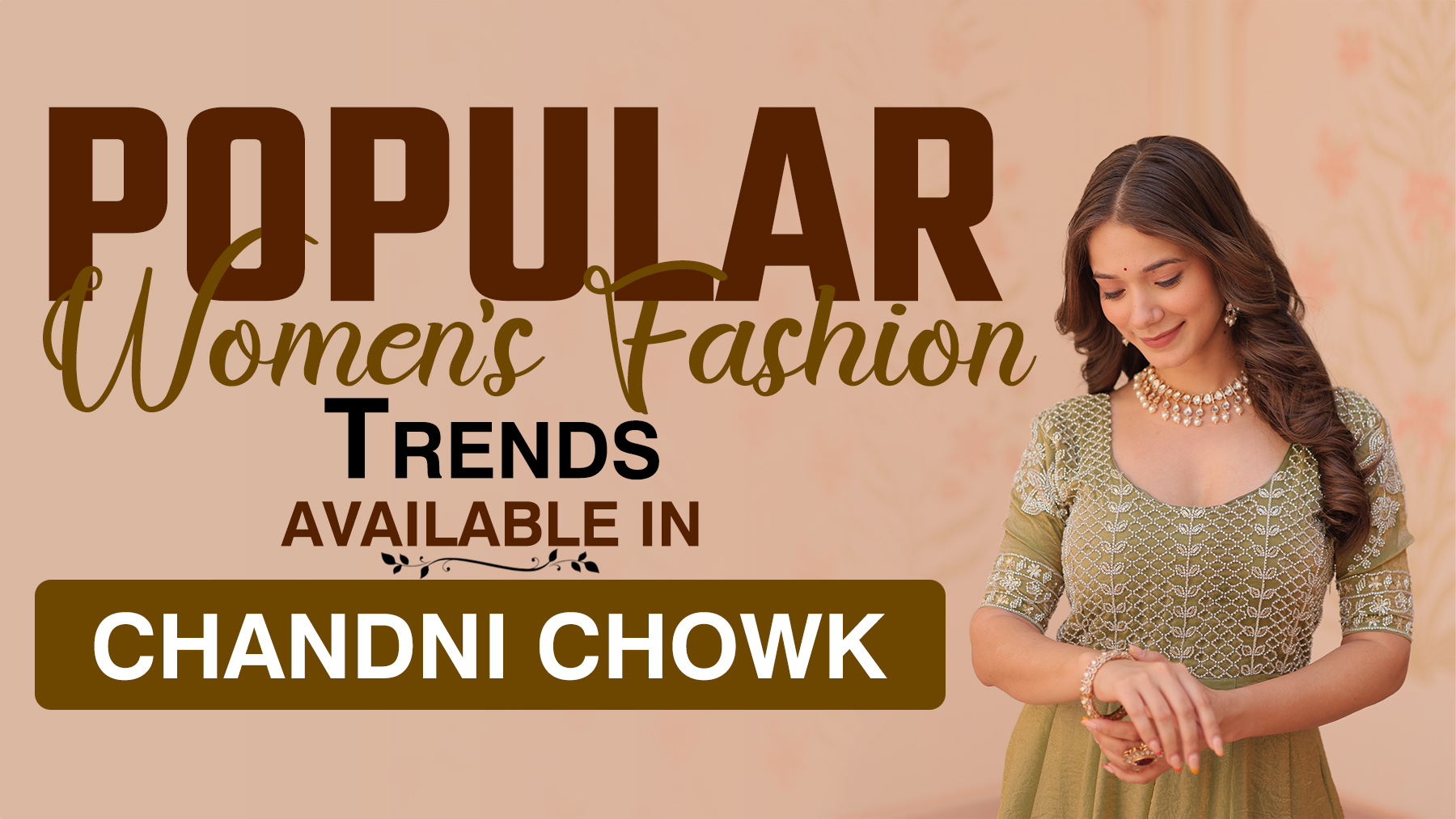 Women's Fashion Trends in Chandni Chowk featuring a woman wearing a stylish ethnic outfit