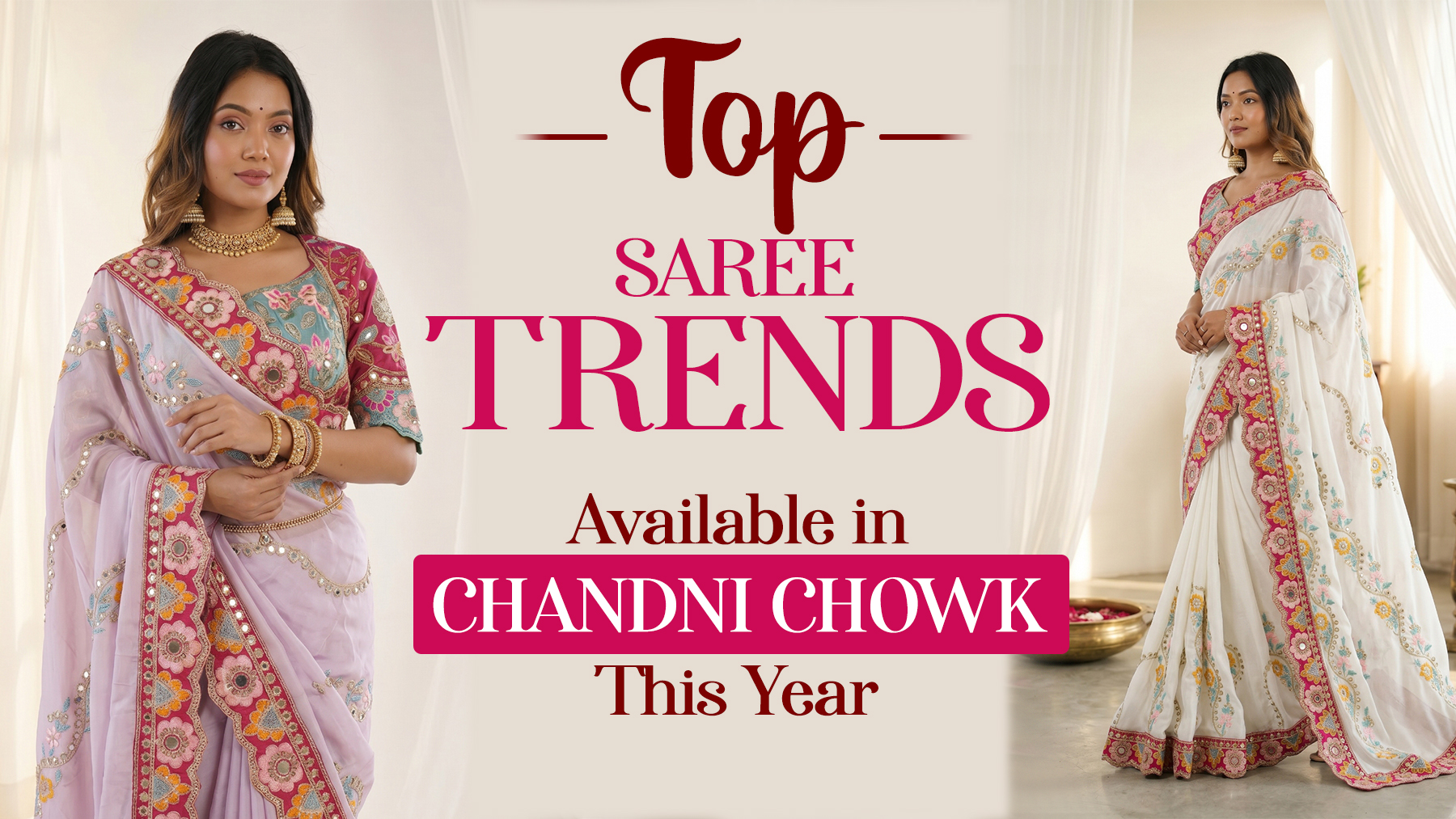 Top Saree Trends Available in Chandni Chowk This Year featuring beautiful embroidered designer sarees from the latest saree collection in Chandni Chowk.
