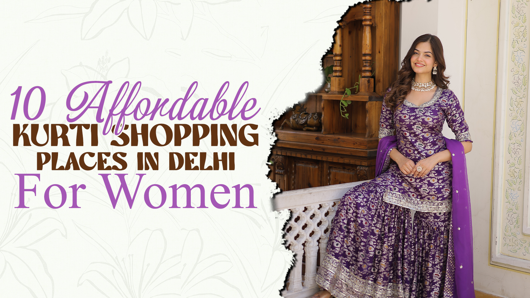 Best Kurti Shopping in Delhi – 10 affordable kurti shopping places in Delhi for women