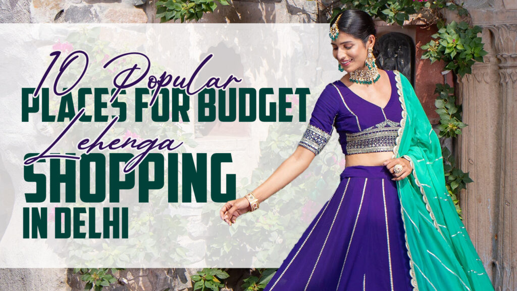 Best Lehenga Shopping in Delhi featuring a bride in a purple lehenga with a guide to 10 popular budget lehenga shopping places in Delhi.
