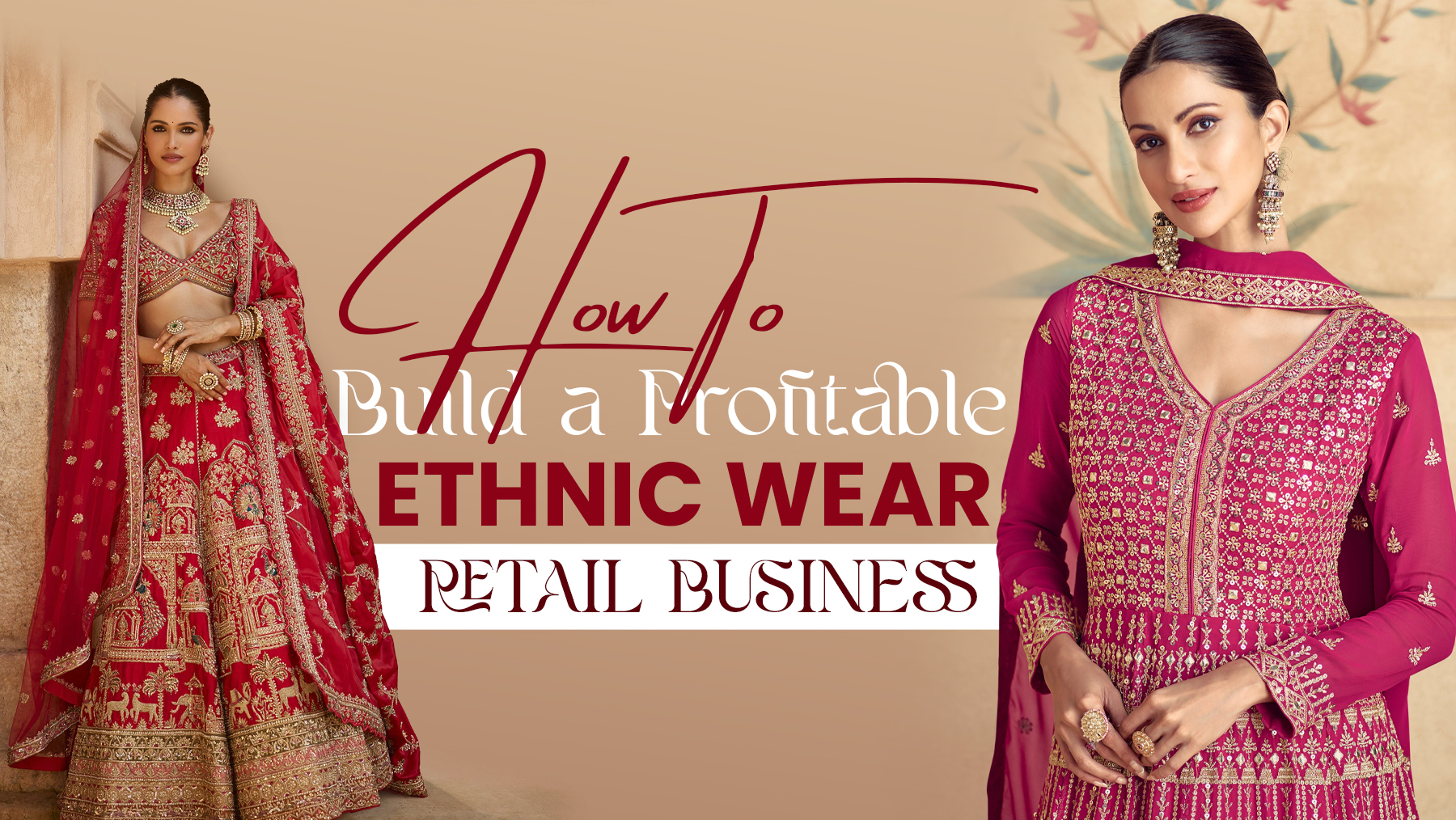 How to Build a Profitable Ethnic Wear Retail Business